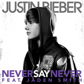 Justin Bieber Featuring Jaden Smith - Never say Never - Free MP3 Downloads