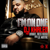 DJ Khaled I'm On One featuring Rick Ross Lil Wayne and Drake - Free MP3 Downloads