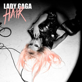 Hair - Lady Gaga - Mp3 Free Downloads